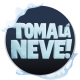 Toma Lá Neve!!